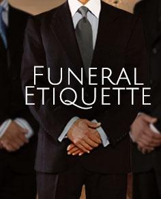 Do's and Don't of what to do at a funeral